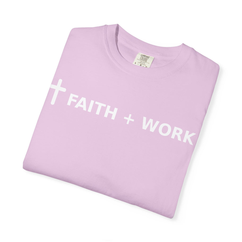 Faith + Work T-Shirt