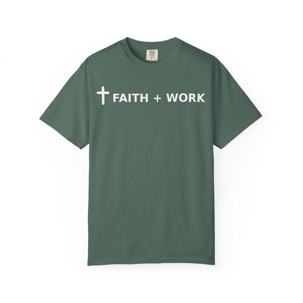 Faith + Work T-Shirt
