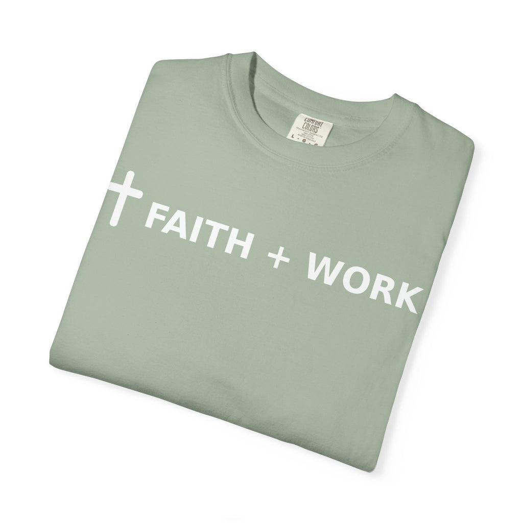 Faith + Work T-Shirt