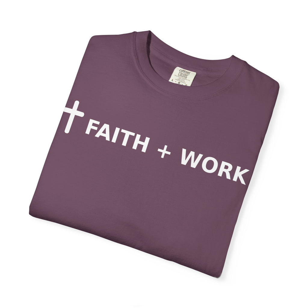 Faith + Work T-Shirt