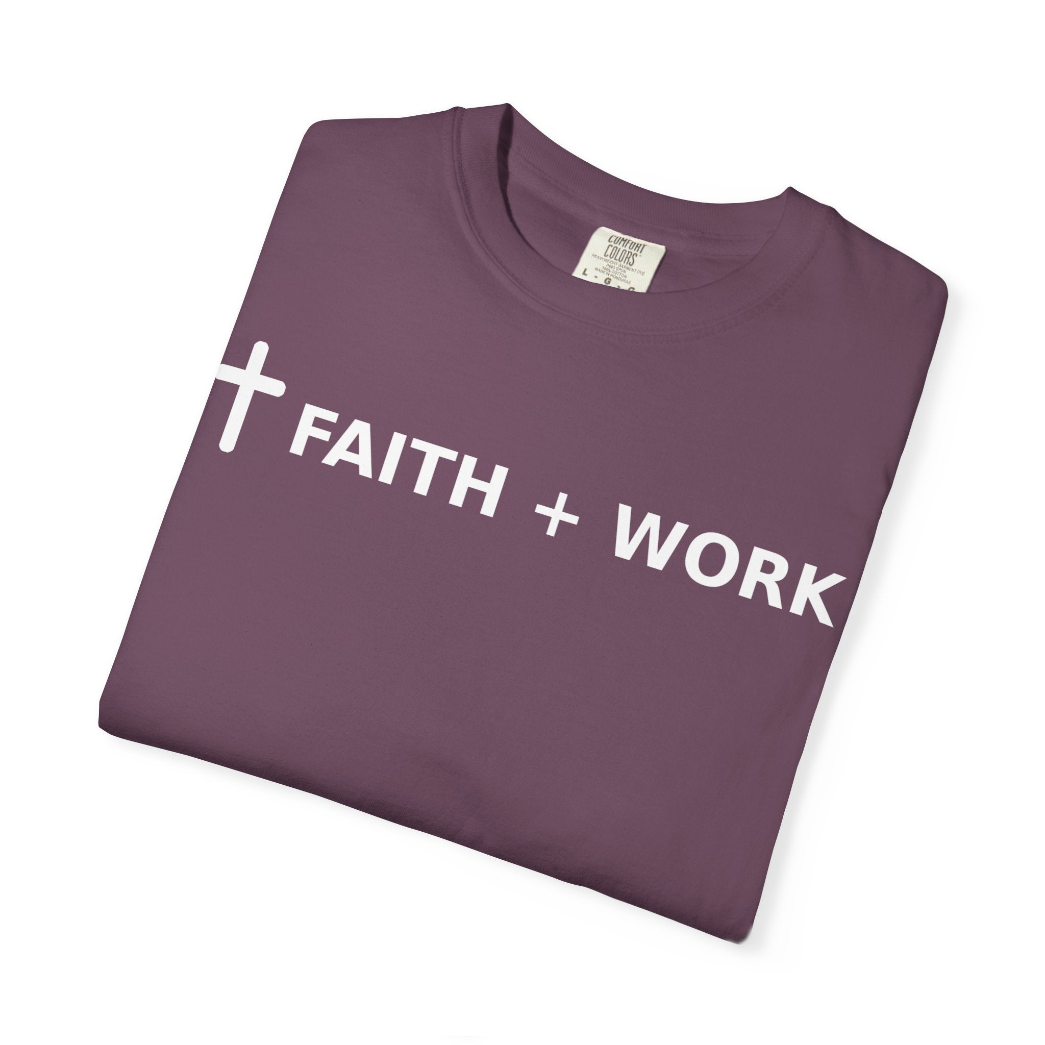 Faith + Work T-Shirt