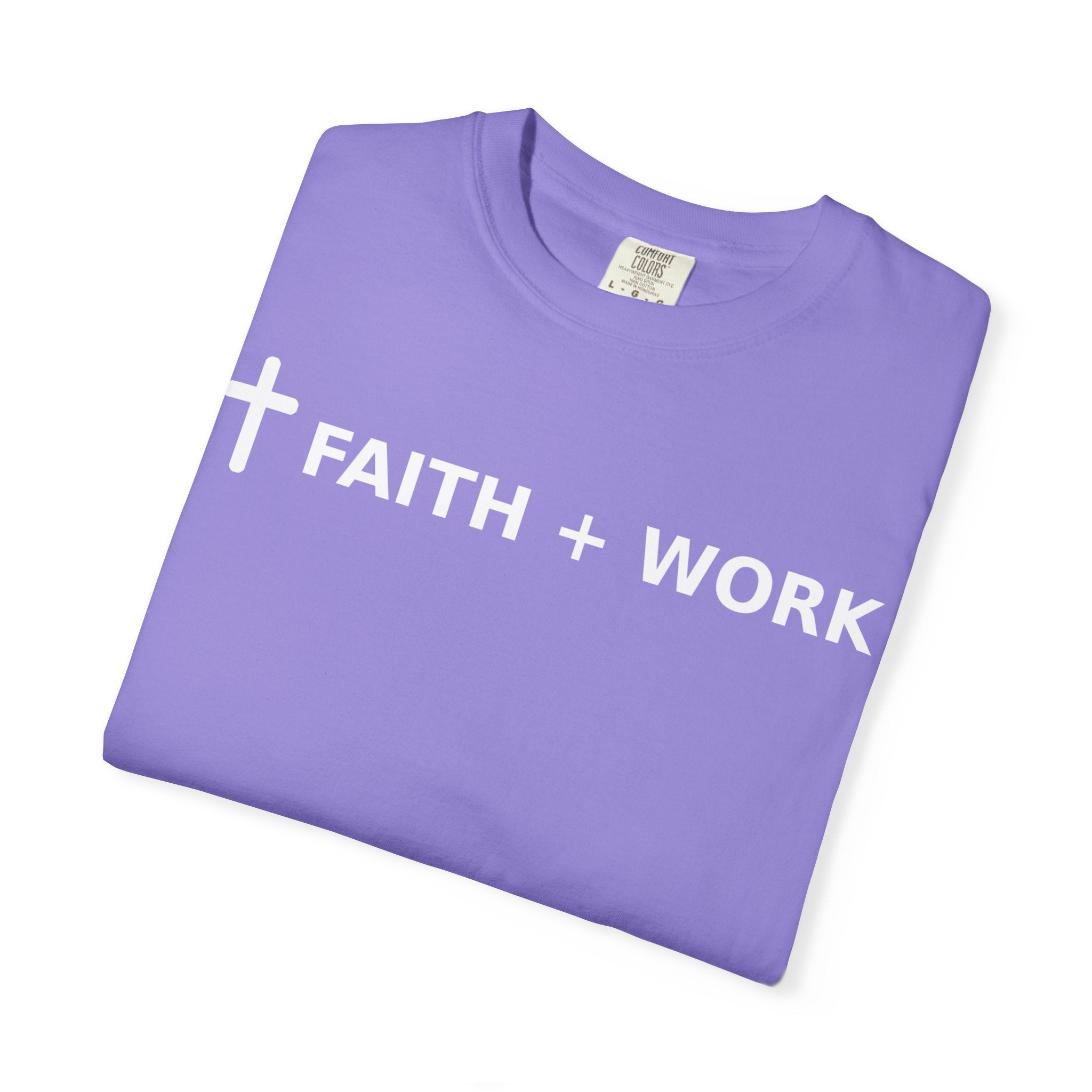 Faith + Work T-Shirt