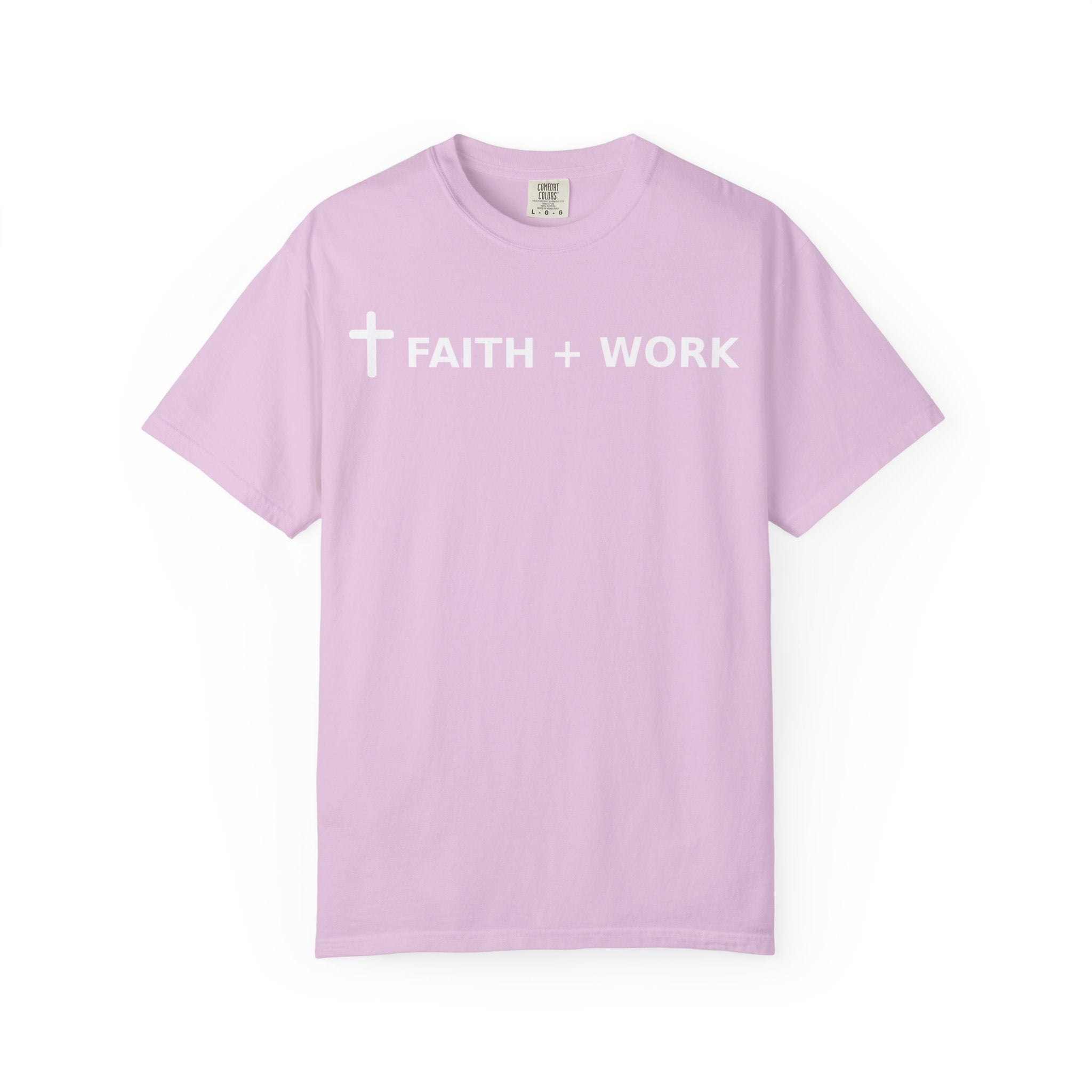 Faith + Work T-Shirt