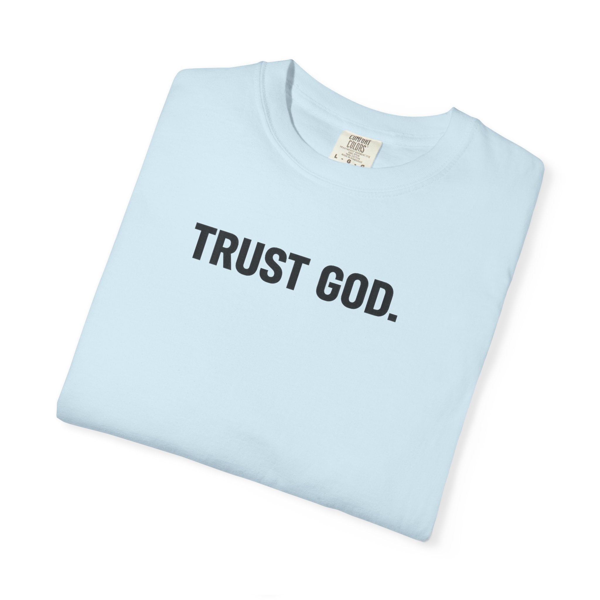 Trust God T‑Shirt — Minimal Faith Graphic Tee