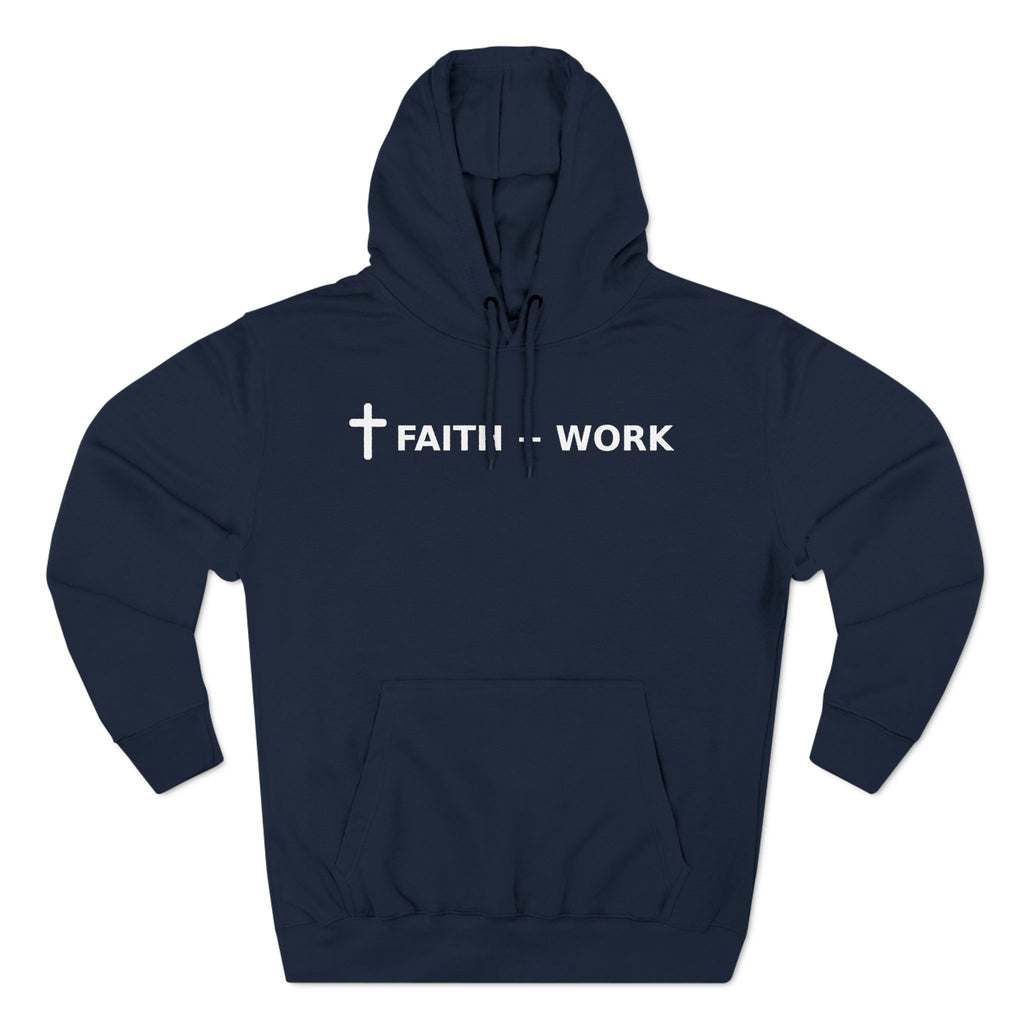 Faith + Work Hoodie — Christian Cross Inspirational Pullover