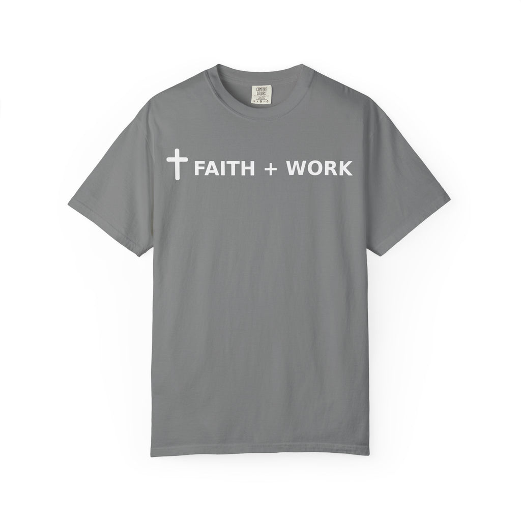 Faith + Work T-Shirt