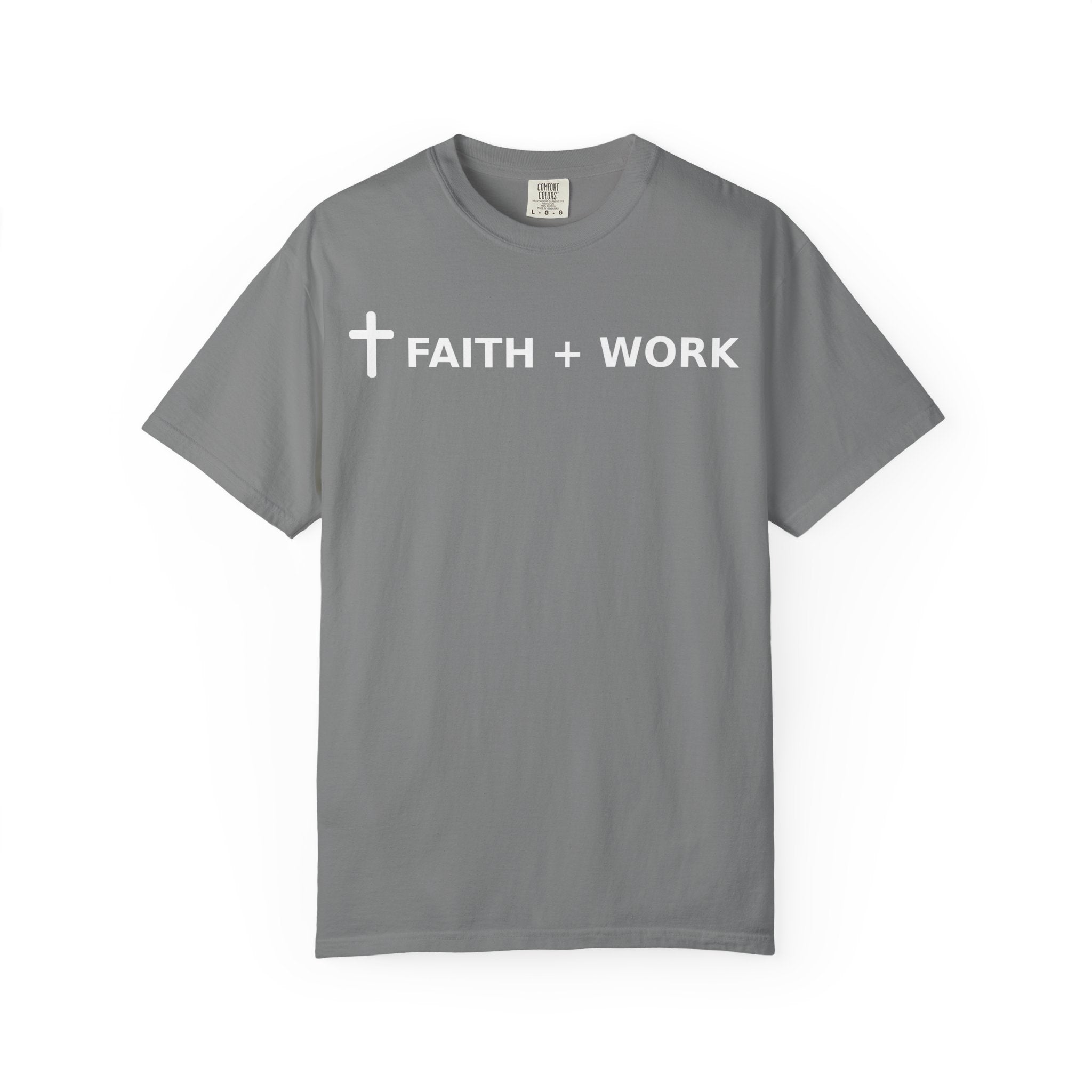 Faith + Work T-Shirt