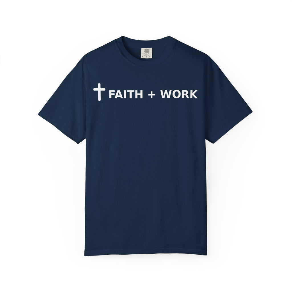 Faith + Work T-Shirt