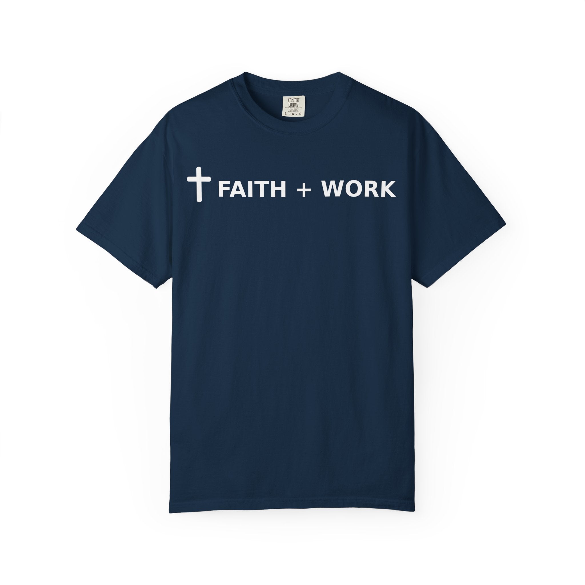 Faith + Work T-Shirt