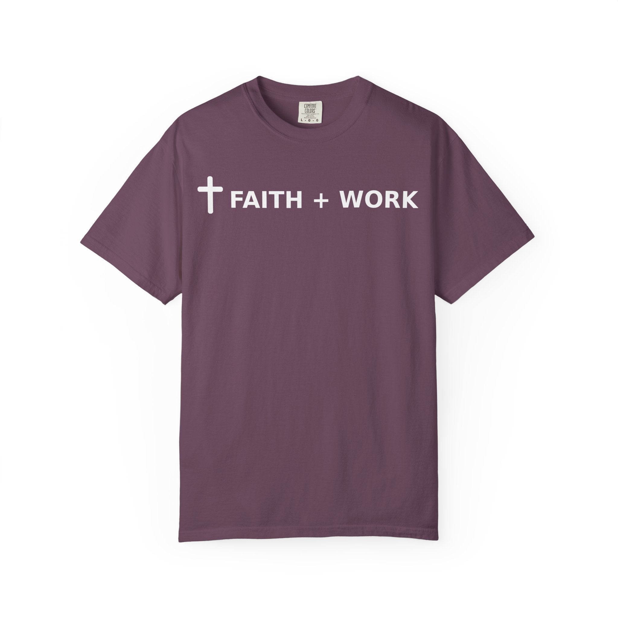 Faith + Work T-Shirt