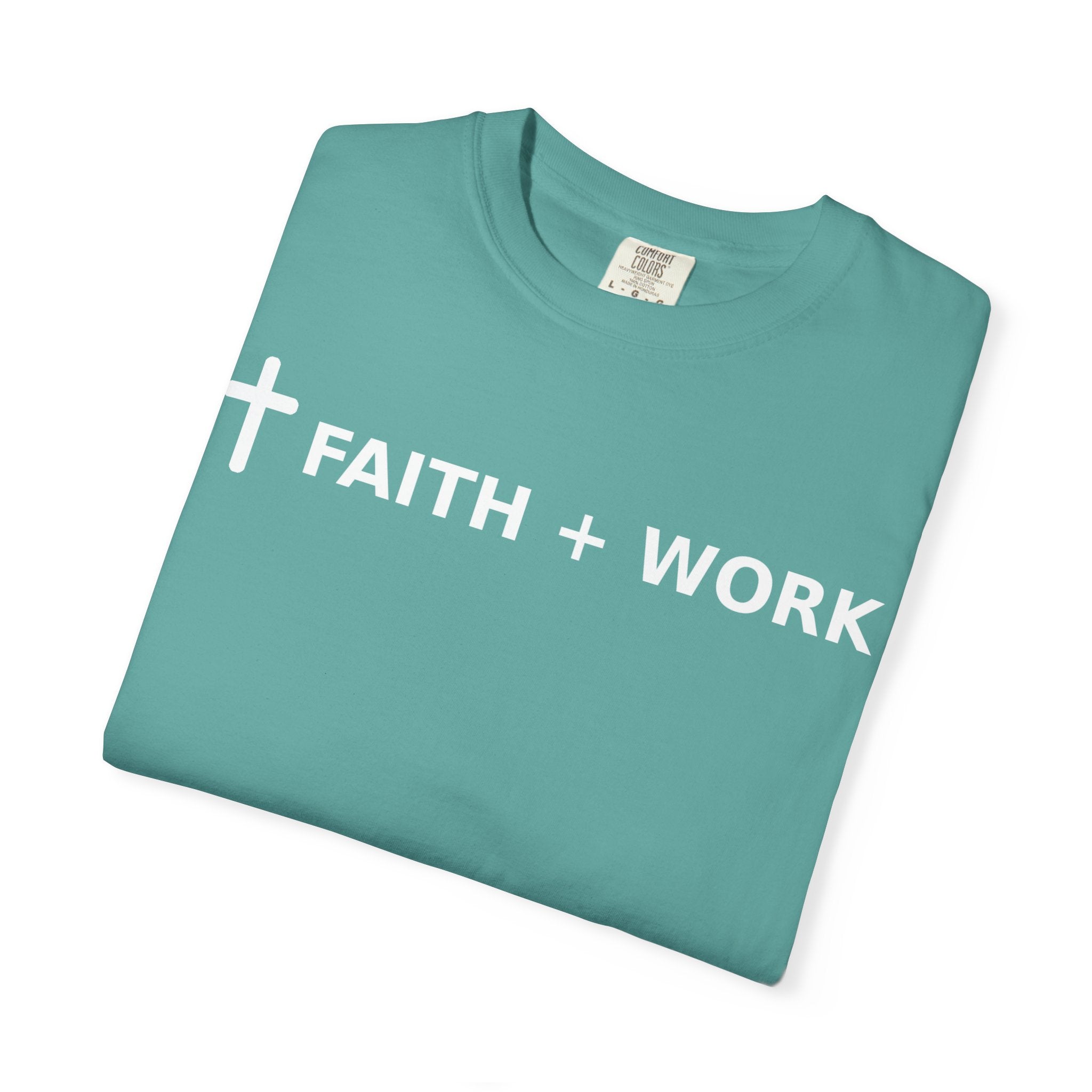 Faith + Work T-Shirt