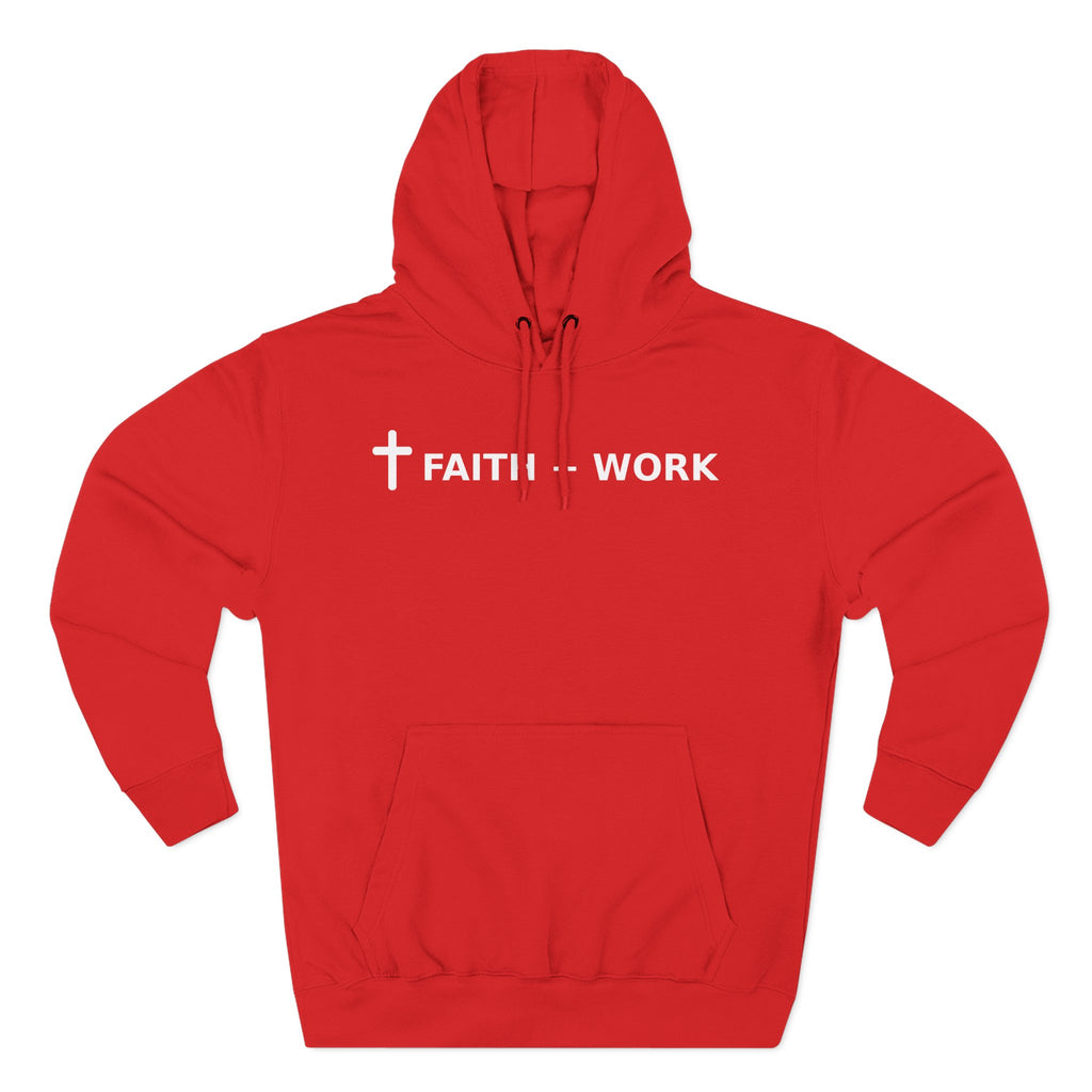 Faith + Work Hoodie — Christian Cross Inspirational Pullover