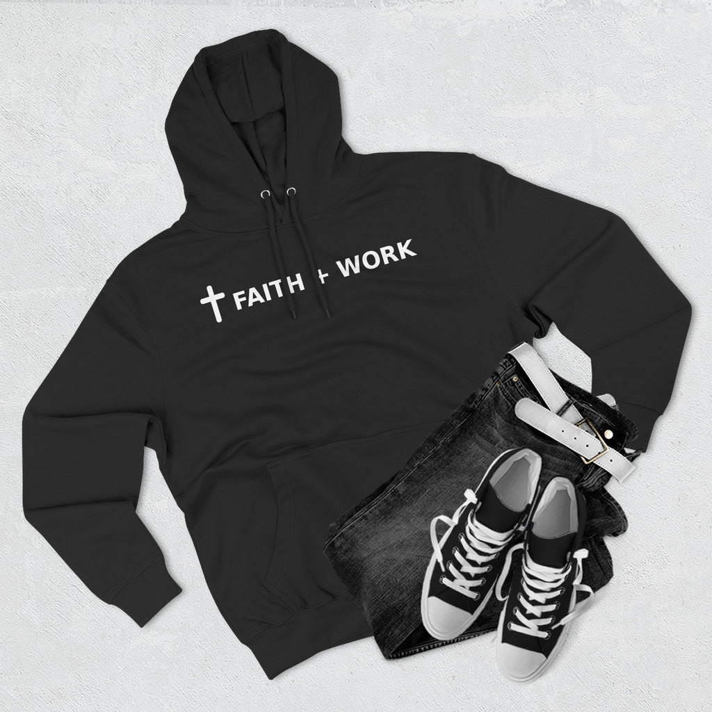 Faith + Work Hoodie — Christian Cross Inspirational Pullover