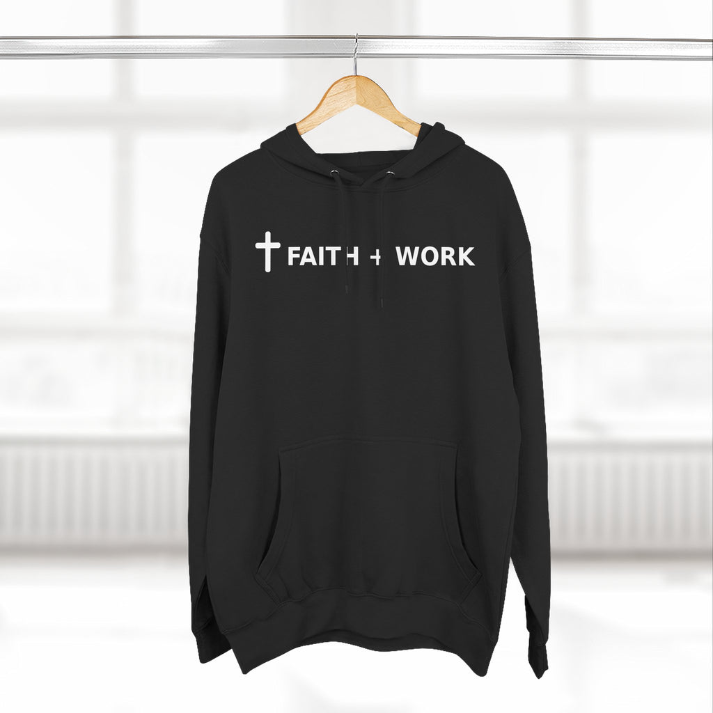 Faith + Work Hoodie — Christian Cross Inspirational Pullover