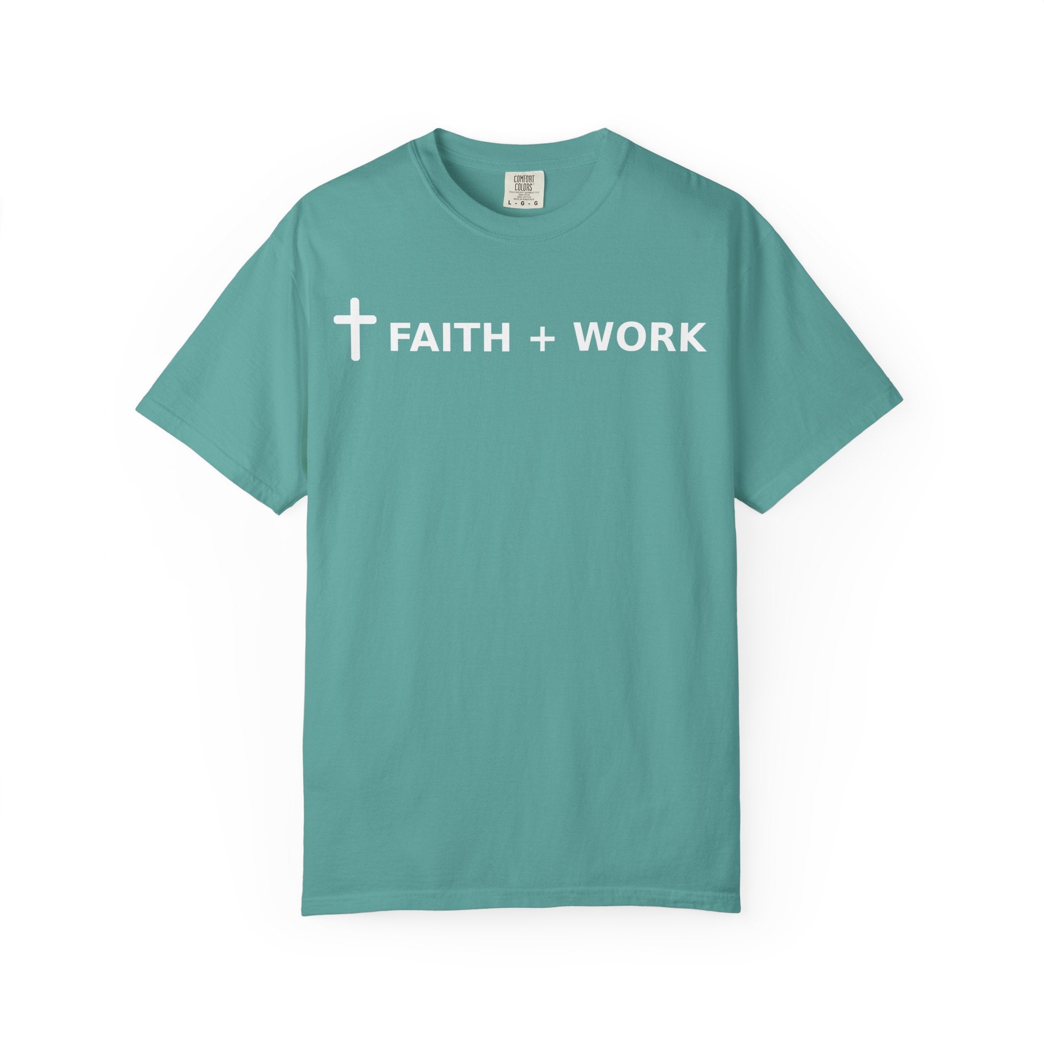 Faith + Work T-Shirt