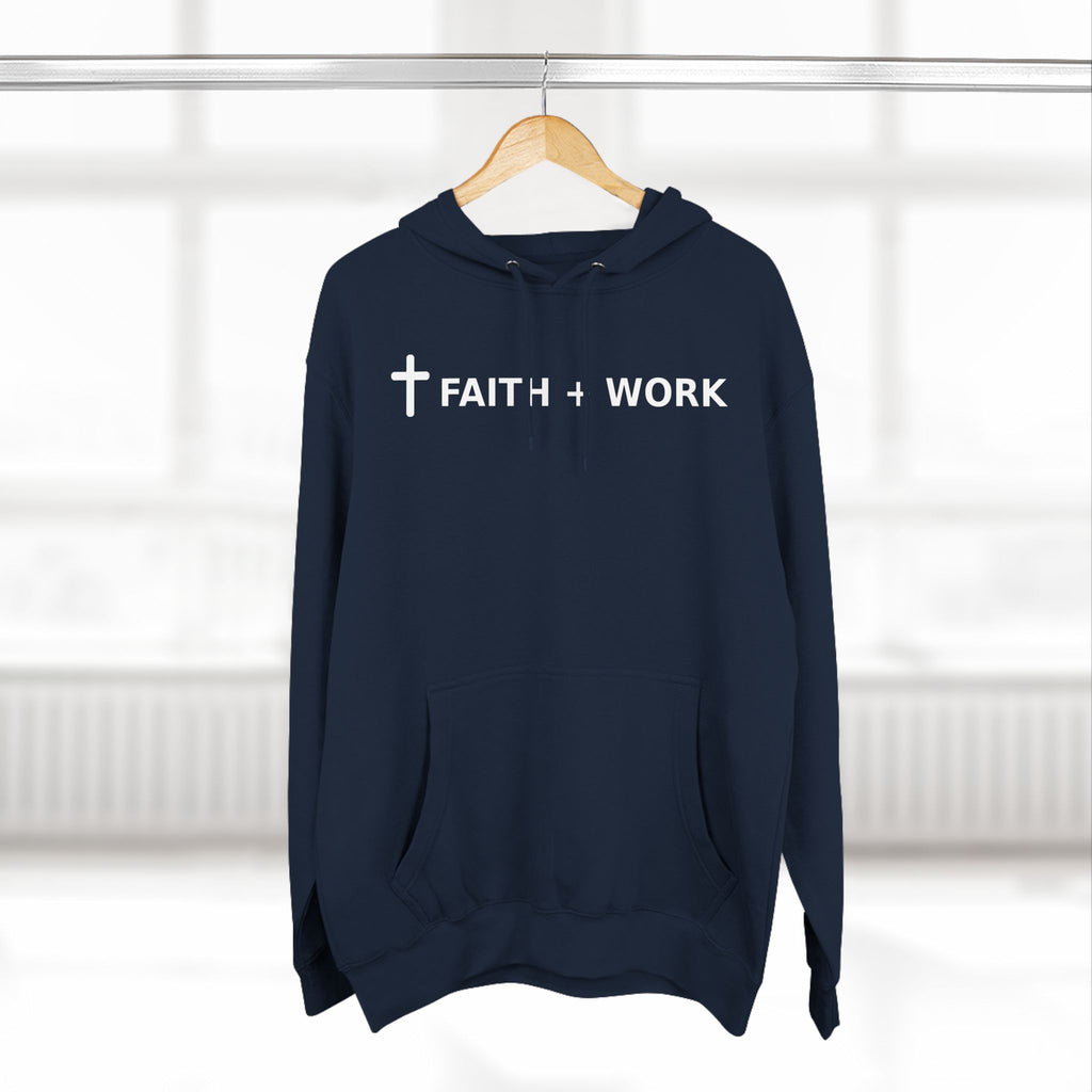 Faith + Work Hoodie — Christian Cross Inspirational Pullover