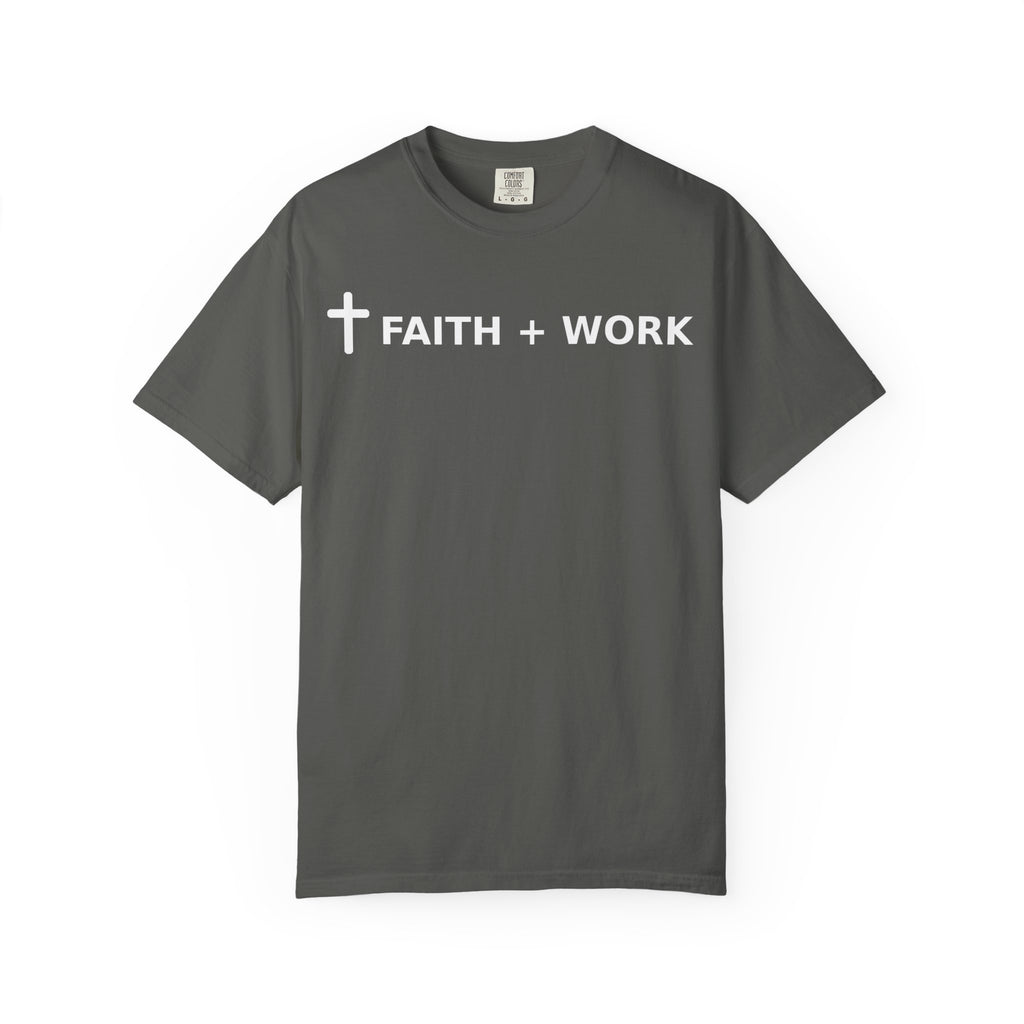 Faith + Work T-Shirt