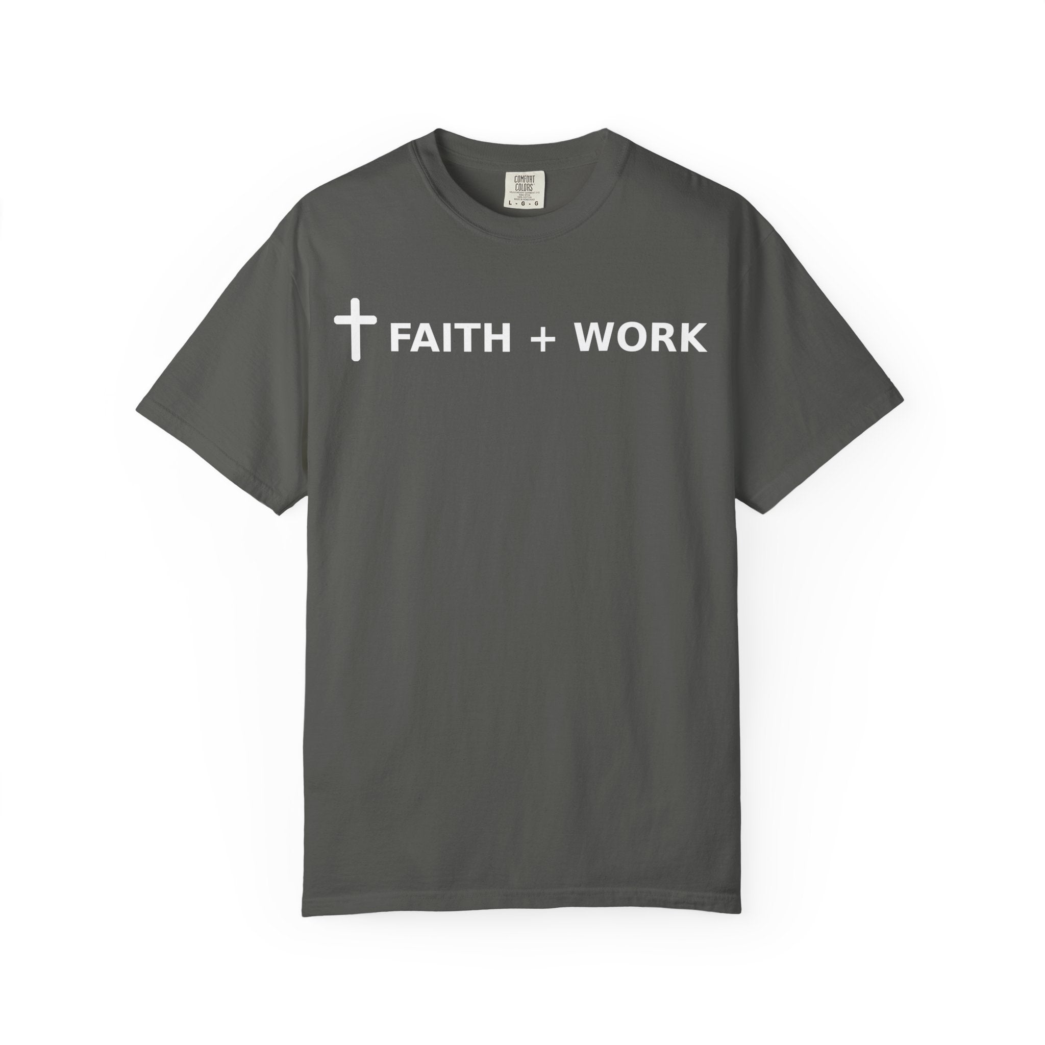 Faith + Work T-Shirt