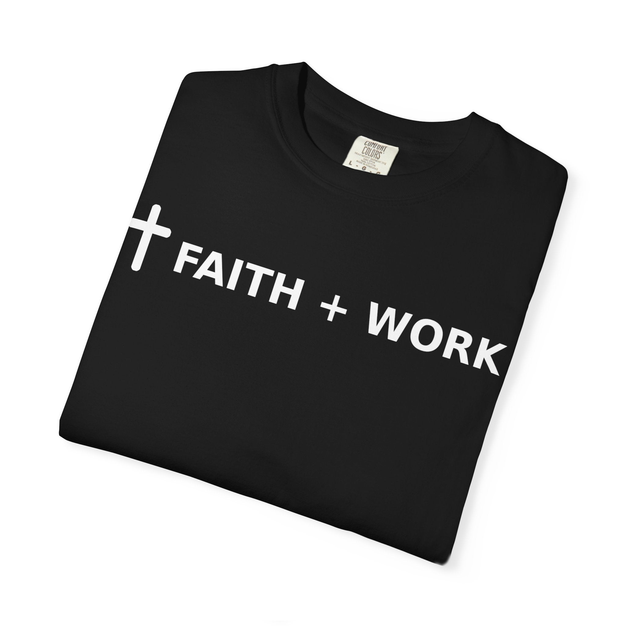 Faith + Work T-Shirt