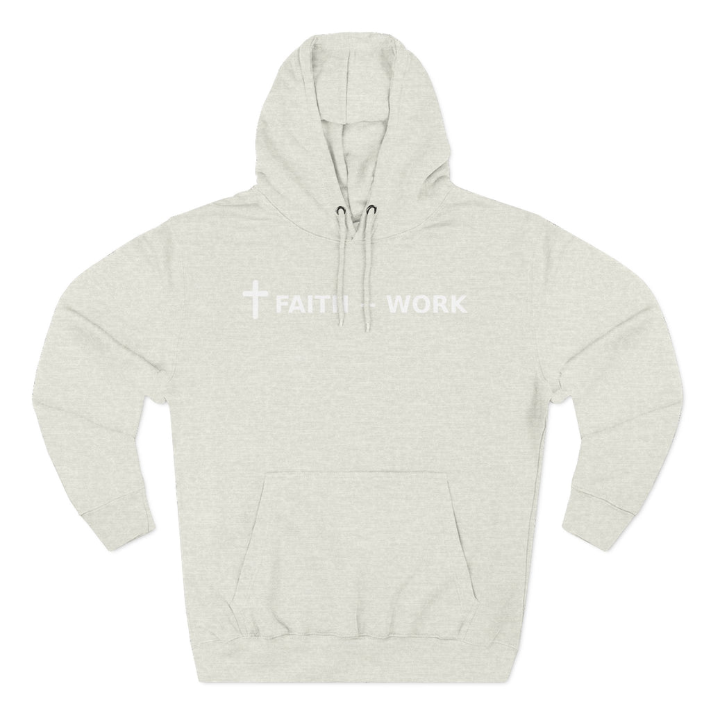 Faith + Work Hoodie — Christian Cross Inspirational Pullover