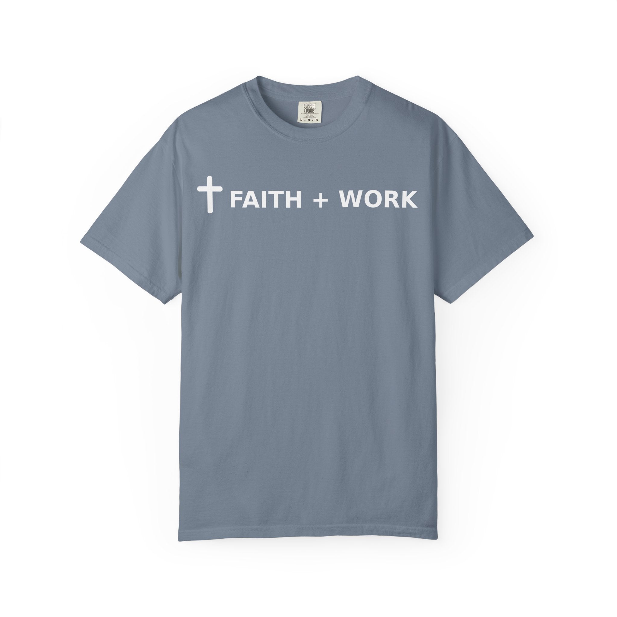 Faith + Work T-Shirt