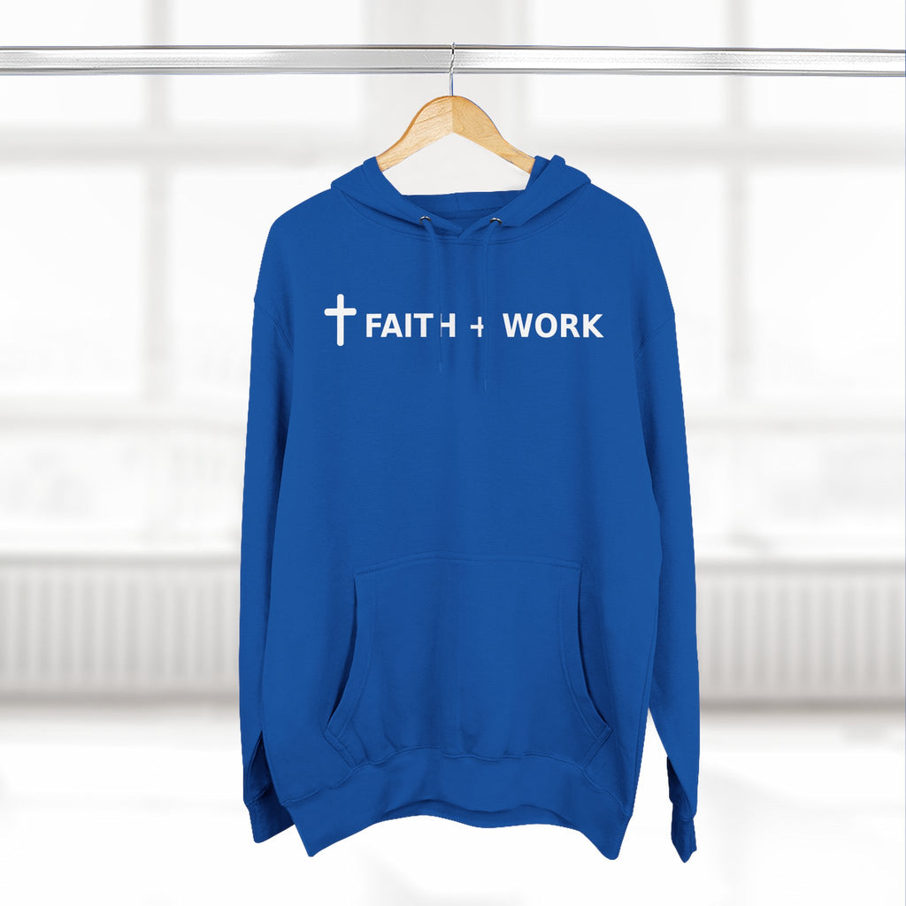 Faith + Work Hoodie — Christian Cross Inspirational Pullover