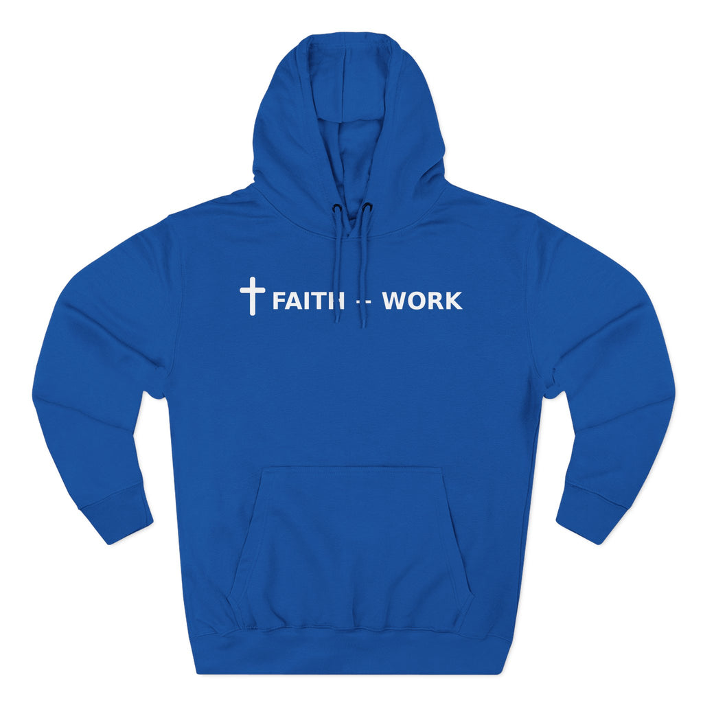 Faith + Work Hoodie — Christian Cross Inspirational Pullover