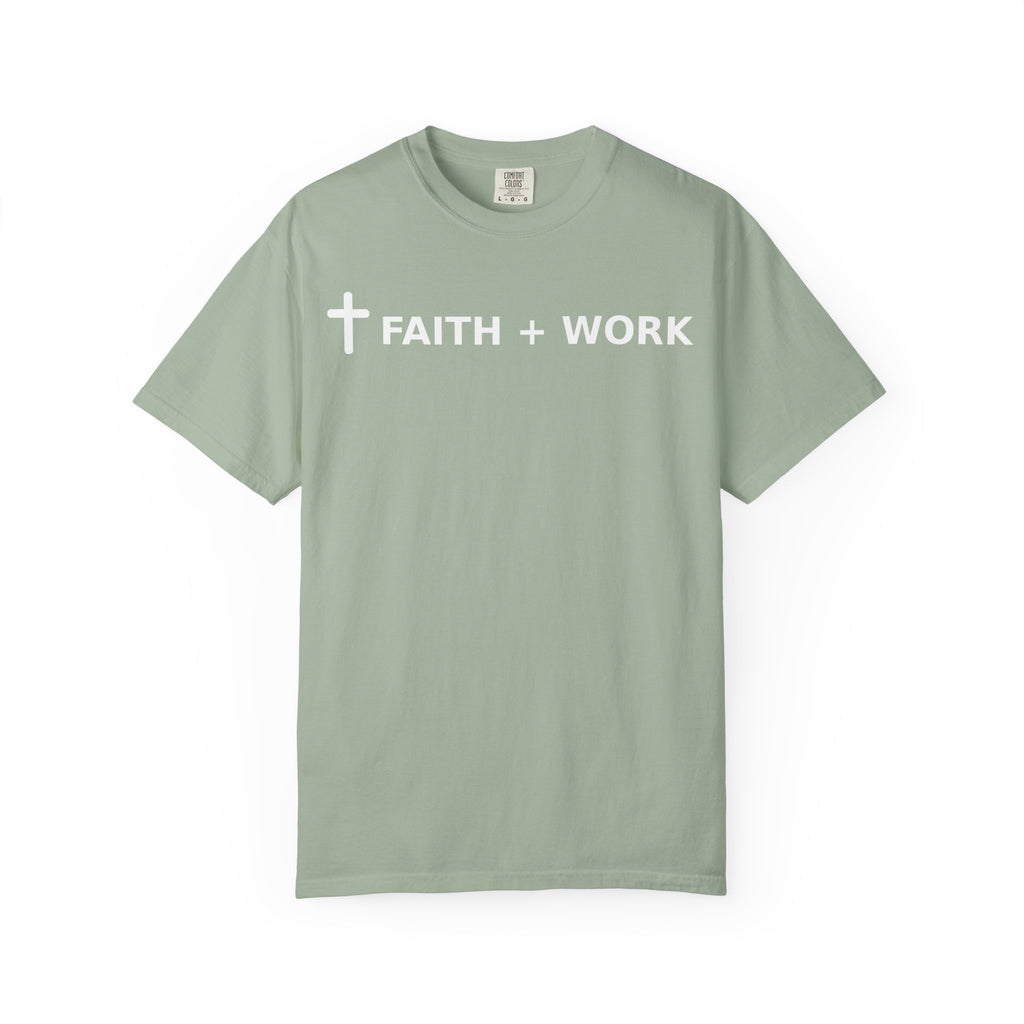Faith + Work T-Shirt