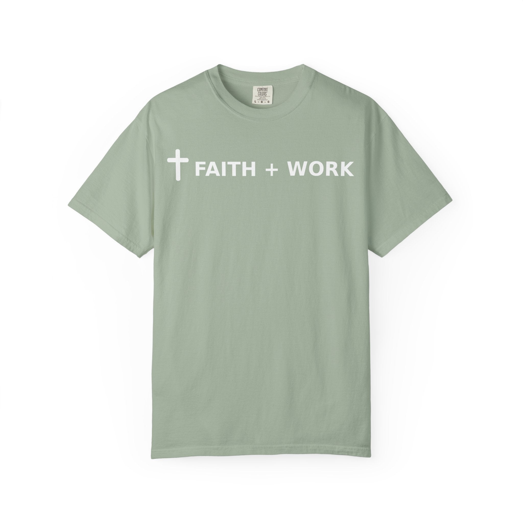Faith + Work T-Shirt