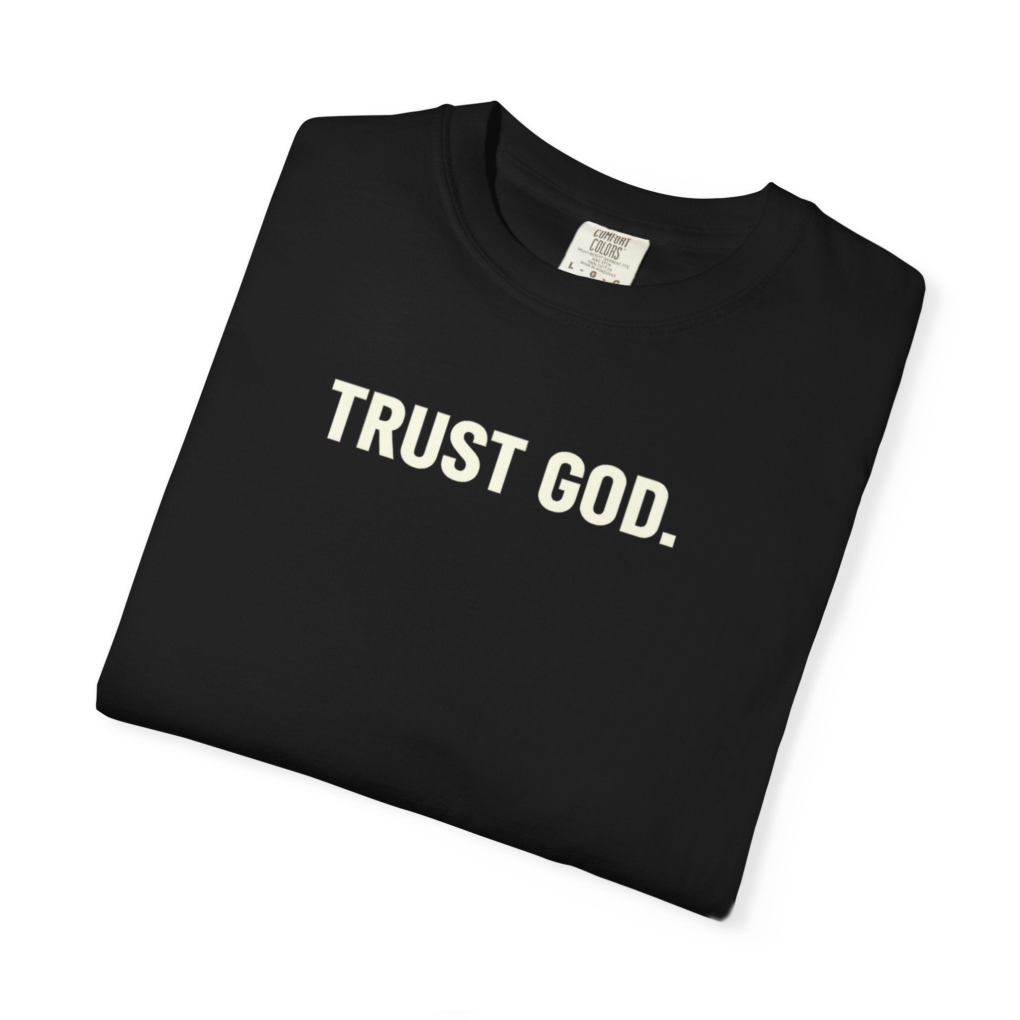 Trust God T‑Shirt — Minimal Faith Graphic Tee
