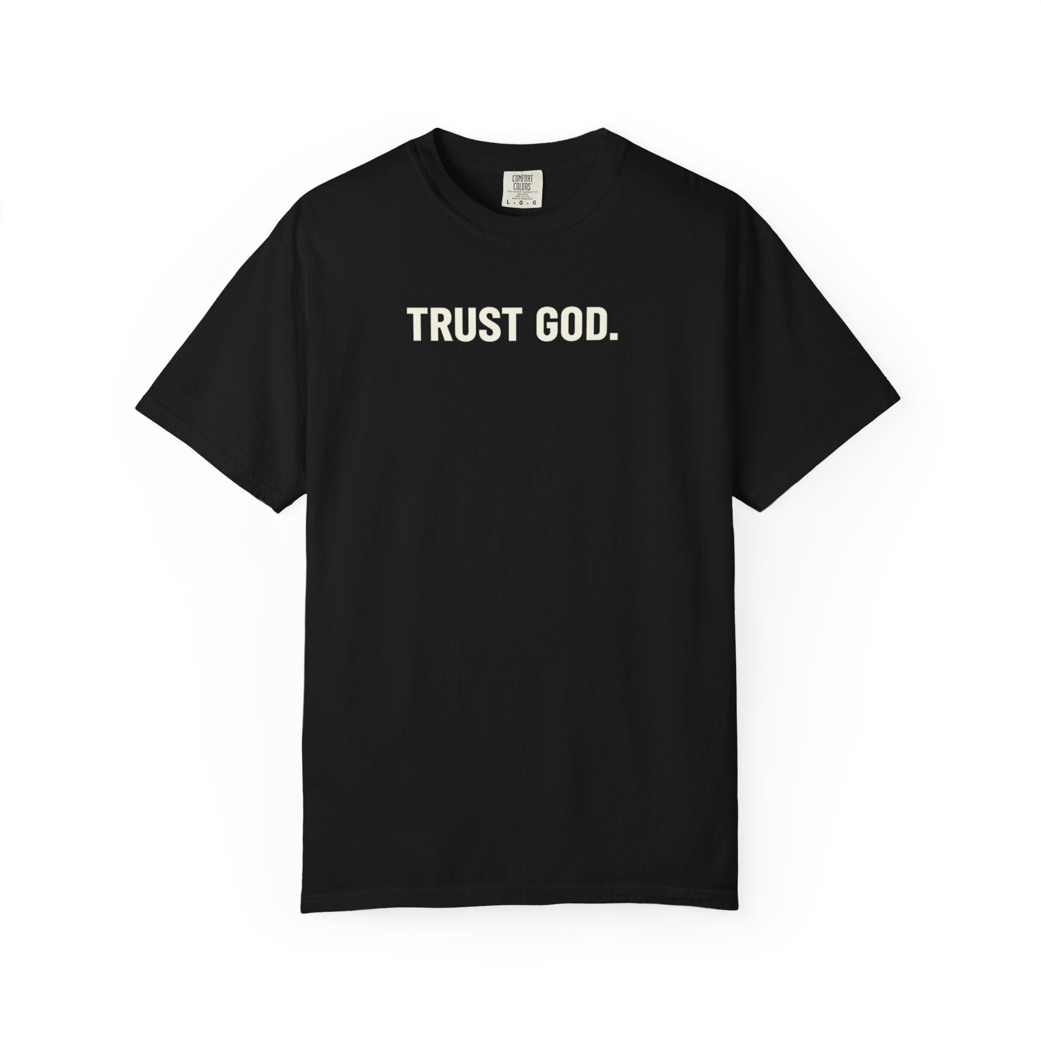 Trust God T‑Shirt — Minimal Faith Graphic Tee