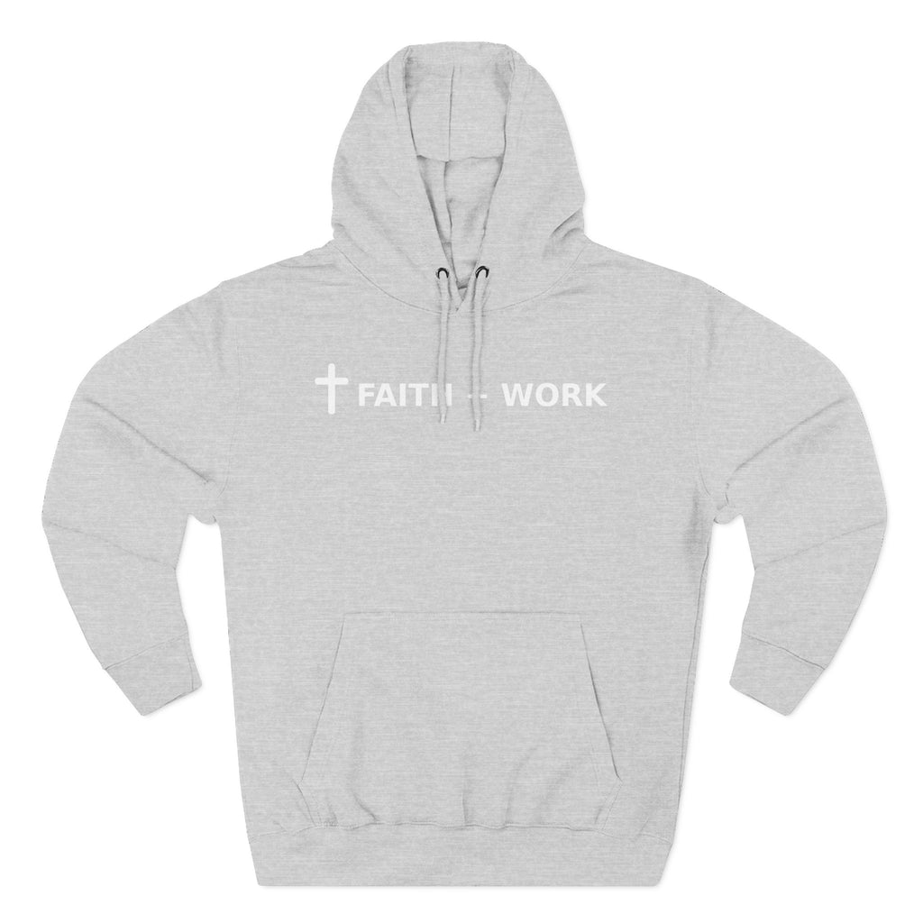 Faith + Work Hoodie — Christian Cross Inspirational Pullover